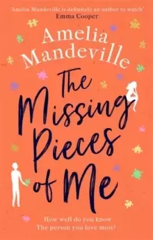 Image of The Missing Pieces of Me : The hopeful, heartbreaking, hugely romantic novel from the bestselling author