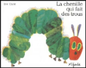 Image of La Chenille Qui Fait Des Trous by Eric Carle Hardback