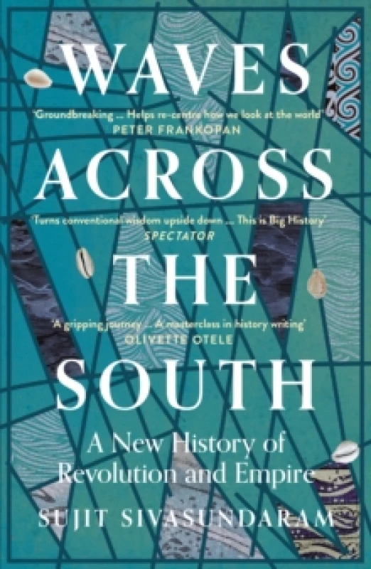 Image of Waves Across the South. Paperback. By Sujit Sivasundaram Books