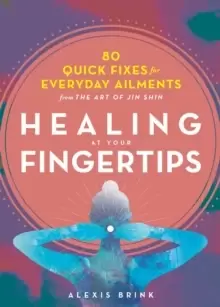 Image of Healing at Your Fingertips : Quick Fixes from the Art of Jin Shin