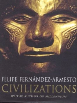 Image of Civilizations by Felipe Fernandez Armesto Hardback