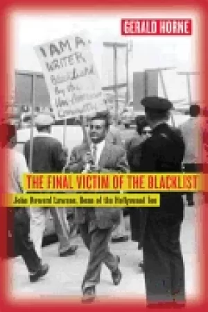 Image of final victim of the blacklist john howard lawson dean of the hollywood ten