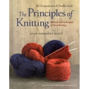 Image of The Principles of Knitting: Methods and Techniques of Hand Knitting by June Hemmons Hiatt (Hardback, 2012)