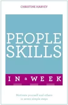 Image of People Skills In A Week : Motivate Yourself And Others In Seven Simple Steps