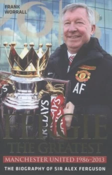 Image of Fergie the Greatest by Frank Worrall Hardback