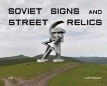 Image of Soviet Signs & Street Relics
