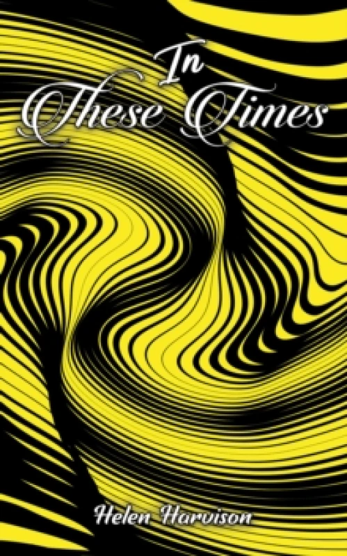 Image of In These Times. Paperback. By Helen Harvison Books