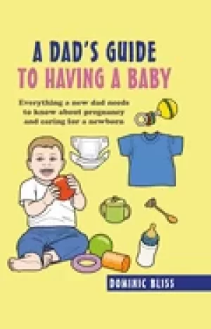 Image of dads guide to having a baby everything a new dad needs to know about pregna