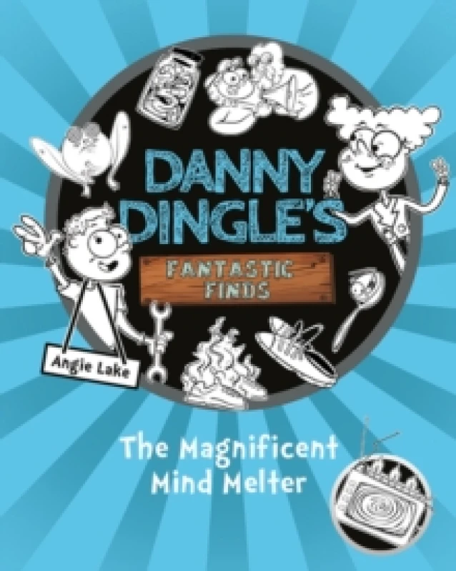 Image of Danny Dingle's Fantastic Finds: The Magnificent Mind Melter (book 6) Paperback / softback