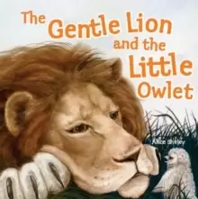 Image of The Gentle Lion and Little Owlet