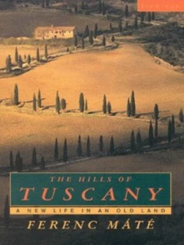Image of The Hills of Tuscany by Ferenc Mate Paperback