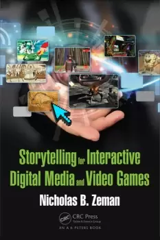 Image of Storytelling for Interactive Digital Media and Video Games