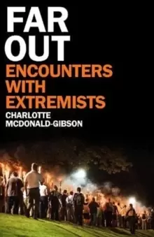 Image of Far Out : Encounters With Extremists
