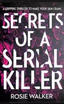 Image of Secrets of a serial killer by Rosie Walker
