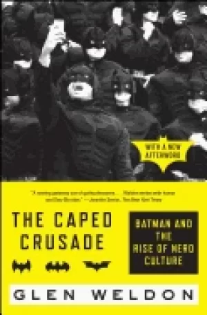 Image of caped crusade batman and the rise of nerd culture