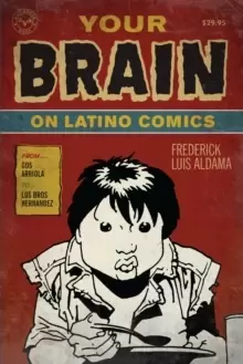 Image of Your Brain on Latino Comics : From Gus Arriola to Los Bros Hernandez