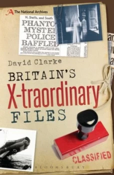 Image of Britains X-Traordinary Files by David Clarke Paperback