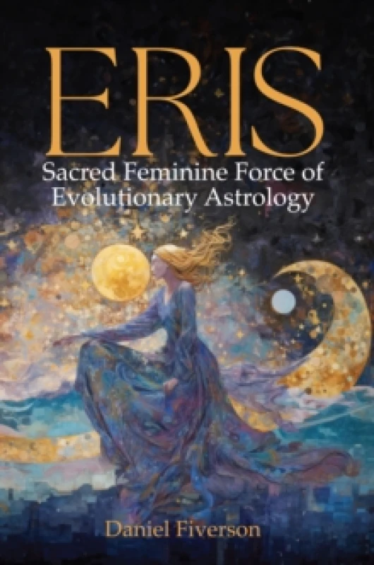 Image of Eris: Sacred Feminine Force of Evolutionary Astrology Paperback / softback