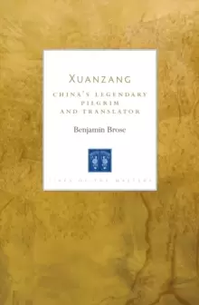 Image of Xuanzang : China's Legendary Pilgrim and Translator
