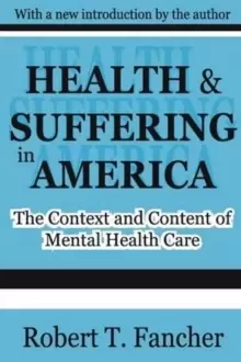 Image of Health and Suffering in America : The Context and Content of Mental Health Care