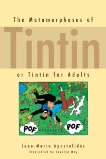 Image of The Metamorphoses of Tintin : or Tintin for Adults
