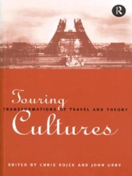 Image of Touring Cultures by Chris Rojek Paperback