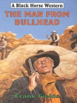 Image of The Man from Bullhead by Frank Fields Hardback