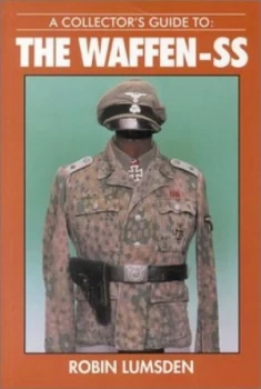 Image of A Collectors Guide to the Waffen-Ss by Robin Lumsden Paperback