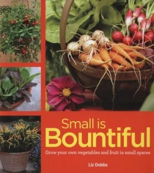 Image of Small Is Bountiful by Liz Dobbs Hardback