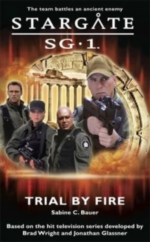 Image of Stargate Sg-1 Trial by Fire by Sabine C Bauer Paperback