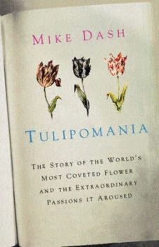 Image of Tulipomania by Mike Dash Book
