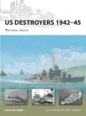 Image of us destroyers 1942 45 wartime classes