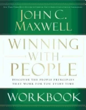 Image of winning with people workbook discover the people principles that work for y