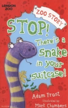 Image of Stop Theres a Snake in Your Suitcase by Adam Frost Book