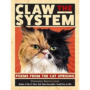 Image of Claw the System Poems from the Cat Uprising Hardback 2018