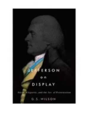 Image of jefferson on display attire etiquette and the art of presentation