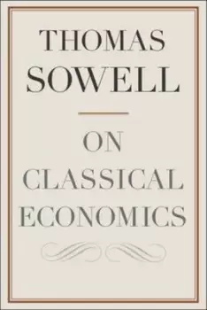 Image of On classical economics by Thomas Sowell
