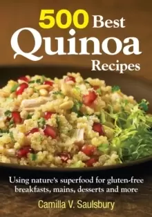 Image of 500 Best Quinoa Recipes: Using Nature's Superfood for Gluten-free Breakfasts, Mains, Desserts and More