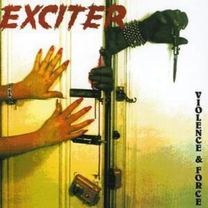 Image of Violence & Force by Exciter CD Album