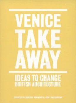 Image of Venice Take Away by Alastair Donald and Royal Institute of British Architects and International Architectural Exhibition Book