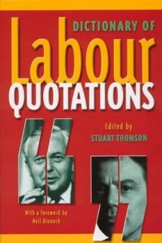 Image of Dictionary of Labour Quotations by Stuart Thomson Hardback