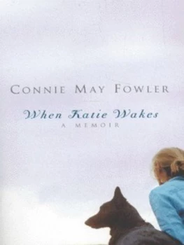 Image of When Katie Wakes by Connie May Fowler Paperback
