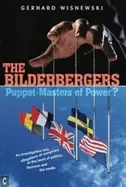 Image of bilderbergers puppet masters of power an investigation into claims of consp