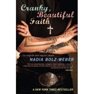 Image of Cranky, Beautiful Faith: For irregular (and regular) people by Nadia Bolz-Weber (Paperback, 2013)