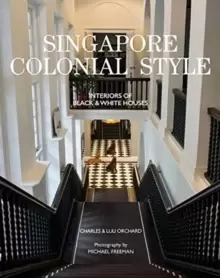 Image of Singapore Colonial Style : Interiors of Black and White Houses