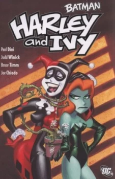 Image of Harley and Ivy by Paul Dini and Judd Winick and Ronnie Del Carmen and Joe Chiodo and Bruce Timm and Shane Glines and Bob Kane Paperback