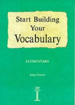 Image of Start Building Your Vocabulary by John Flower Paperback