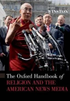 Image of The Oxford Handbook of Religion and the American News Media by Diane Winston Hardback