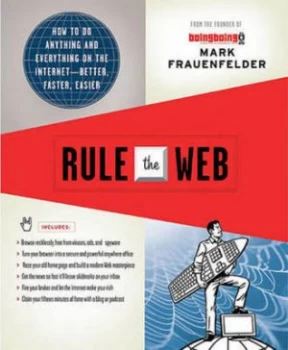 Image of Rule the Web by Mark Frauenfelder Paperback