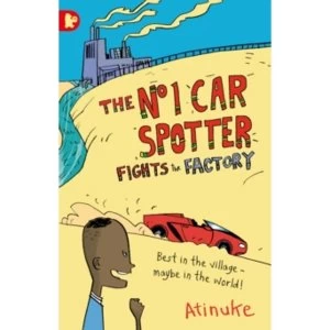 Image of The No. 1 Car Spotter Fights the Factory by Atinuke (Paperback, 2016)
